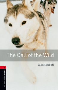 Image de Oxford Bookworms Library 3; the Call of the Wild