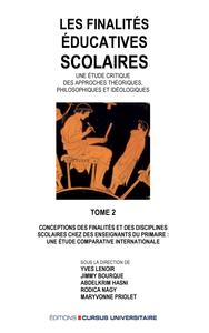 Picture of Les finalités éducatives scolaires. Une étude critique des approches théoriques, philosophiques et idéologiques. Tome 2