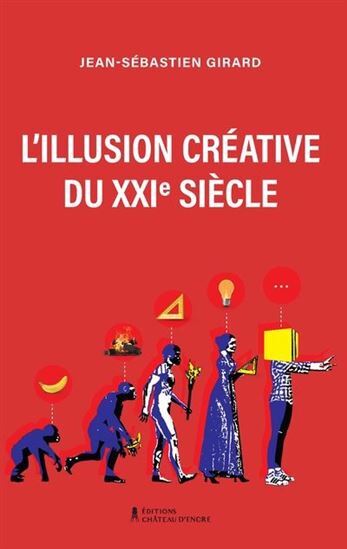 Image de L'ILLUSION CREATIVE DU XXIE SIECLE
