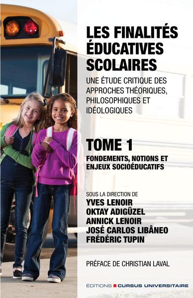 Image de Les finalités éducatives scolaires. Une étude critique des approches théoriques, philosophiques et idéologiques. Tome 1.