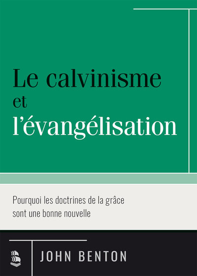 Picture of Le calvinisme et l’évangélisation
