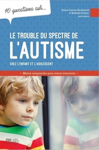 Image de 10 QUESTIONS SUR LE TROUBLE DU SPECTRE DE L'AUTISME