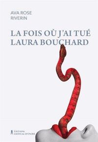 Picture of LA FOIS OU J'AI TUE LAURA BOUCHARD