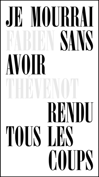 Picture of Je mourrai sans avoir rendu tous les coups