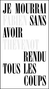 Picture of Je mourrai sans avoir rendu tous les coups