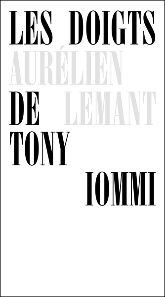 Image de Les Doigts de Tony Iommi