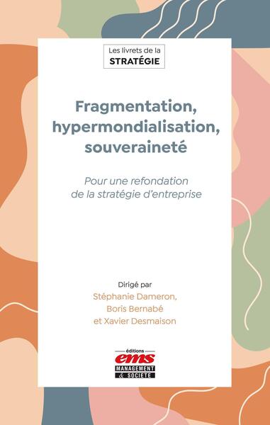 Image de Fragmentation, hypermondialisation, souveraineté