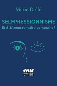 Image de Le Selfpressionnisme, Et si l'IA nous rendait plus humains ?