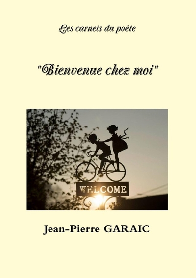 Image de Les carnets du poète  "Bienvenue chez moi"