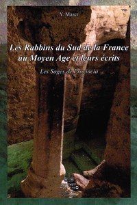 Picture of Les Rabbins du Sud de la France au Moyen Age et leurs écrits