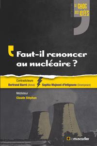 Image de FAUT IL RENONCER AU NUCLEAIRE