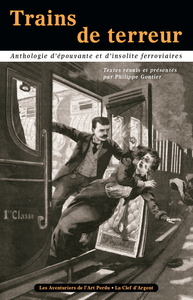 Image de Trains de terreur - Anthologie d'épouvante et d'insolite ferroviaires