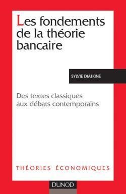 Image de Les fondements de la théorie bancaire - Des textes classiques aux débats contemporains