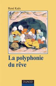 Image de La polyphonie du rêve - L'expérience onirique commune et partagée