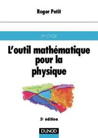 Picture of L'outil mathématiques pour la physique - 5ème édition