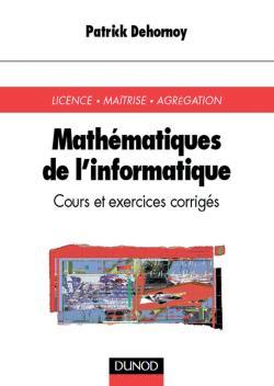 Picture of Mathématiques de l'informatique - Cours et exercices corrigés