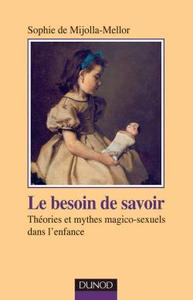 Image de Le besoin de savoir - Théories et mythes magico-sexuels dans l'enfance