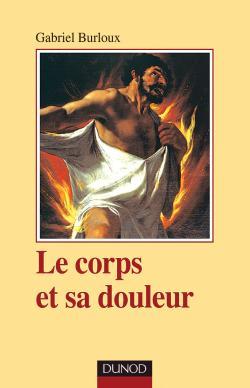 Image de Le corps et sa douleur - Hystérie, hypocondrie, névrose