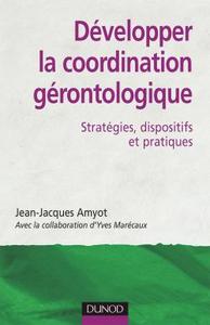 Image de Développer la coordination gérontologique - Stratégies, dispositifs et pratiques