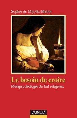 Image de Le besoin de croire - Métapsychologie du fait religieux