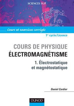 Picture of Cours de physique - Électromagnétisme - Tome 1 - Électrostatique et magnétostatique