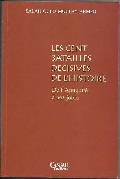 Image de CENT BATAILLES DéCISIVES DE L