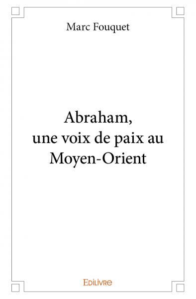 Picture of Abraham, une voix de paix au moyen orient