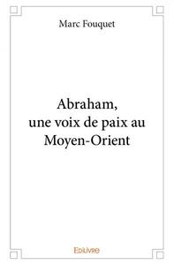 Picture of Abraham, une voix de paix au moyen orient