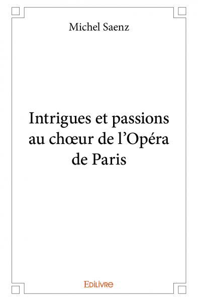 Picture of Intrigues et passions au chœur de l’opéra de paris