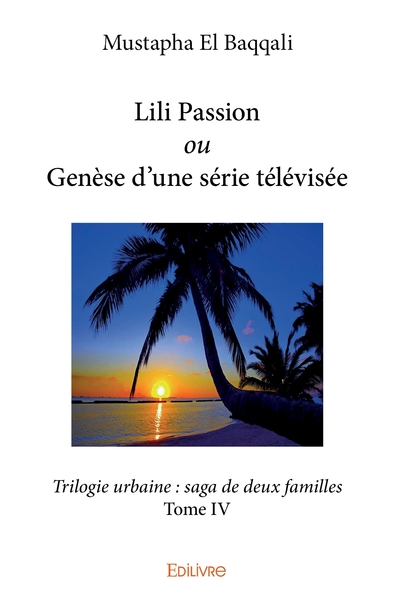 Image de Lili Passion ou Genèse d'une série télévisée - Tome 4