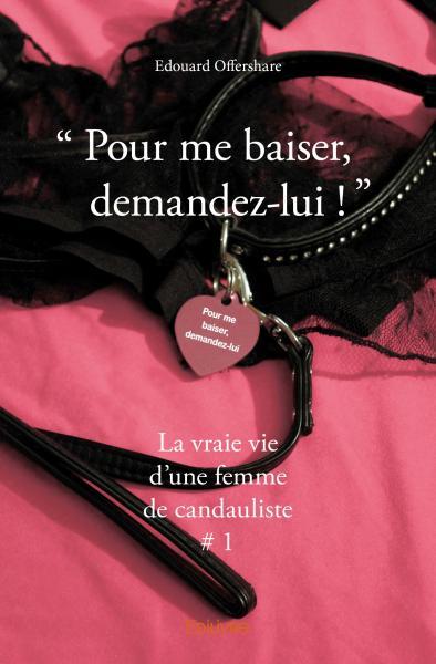 Picture of « pour me baiser, demandez lui ! »