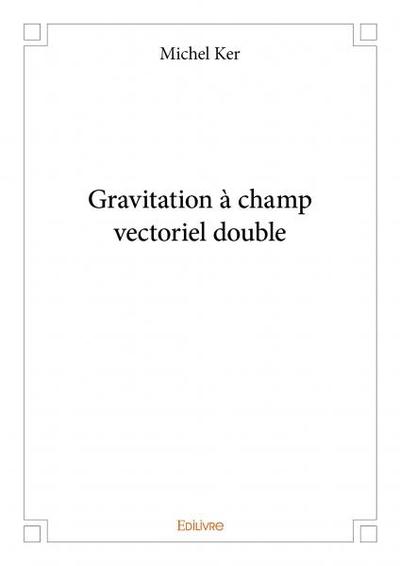 Image de Gravitation à champ vectoriel double