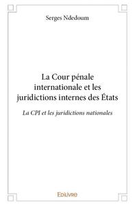 Picture of La cour pénale internationale et les juridictions internes des états