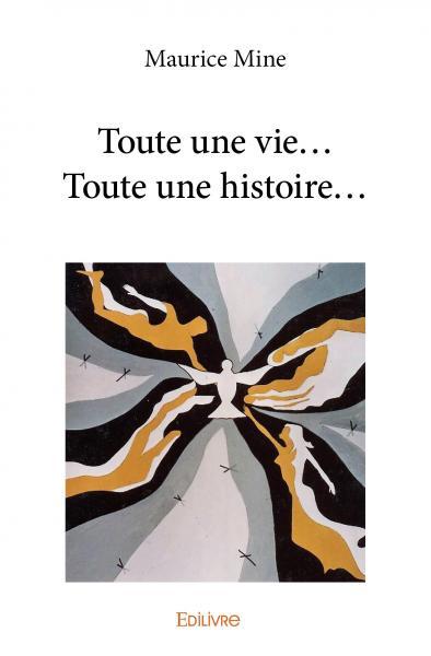 Picture of Toute une vie… toute une histoire…