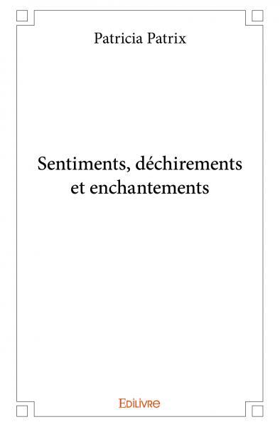 Image de Sentiments, déchirements et enchantements