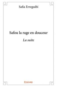 Image de Safou la rage en douceur - la suite