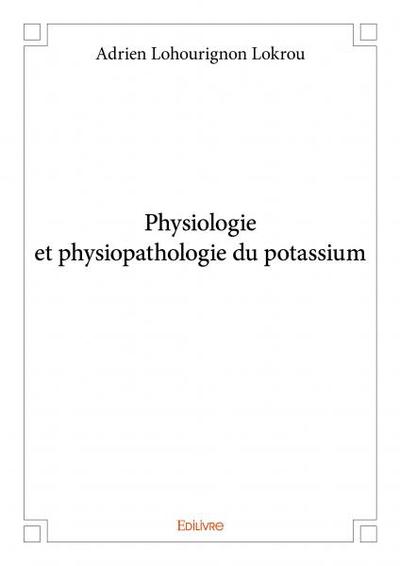 Image de Physiologie et physiopathologie du potassium