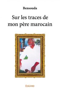 Picture of Sur les traces de mon père marocain