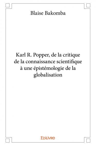 Image de Karl r. popper, de la critique de la connaissance scientifique à une épistémologie de la globalisation