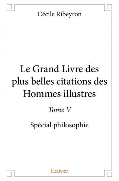 Image de Le grand livre des plus belles citations des hommes illustres –