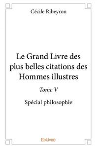 Image de Le grand livre des plus belles citations des hommes illustres –