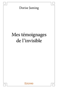 Picture of Mes témoignages de l'invisible