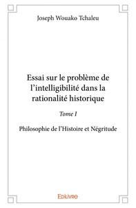 Picture of Essai sur le problème de l’intelligibilité dans la rationalité historique