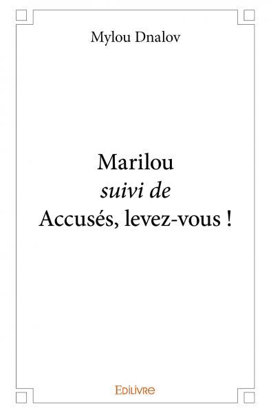 Image de Marilou suivi de accusés, levez vous !
