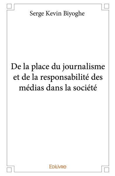 Picture of De la place du journalisme et de la responsabilité des médias dans la société