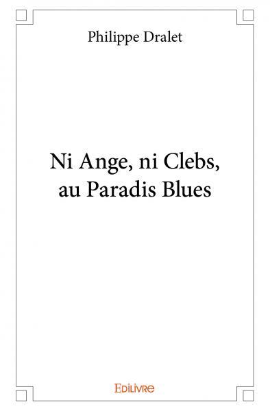 Picture of Ni ange, ni clebs, au paradis blues