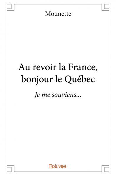 Picture of Au revoir la france, bonjour le québec