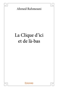 Image de La Clique d'ici et de là-bas