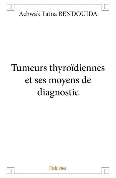 Image de Tumeurs thyroïdiennes et ses moyens de diagnostic