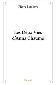 Picture of Les deux vies d'anna chaume